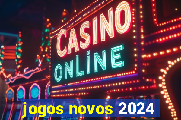 jogos novos 2024